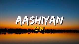 Aashiyan - Gini Lyrics
