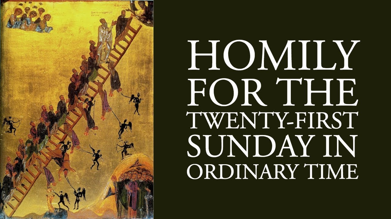 Homily for the Twenty-first Sunday in Ordinary Time (Year C) - YouTube