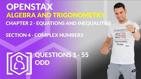 OpenStax: Algebra and Trigonometry - Chapter 2, Section 4 | Complex Numbers
