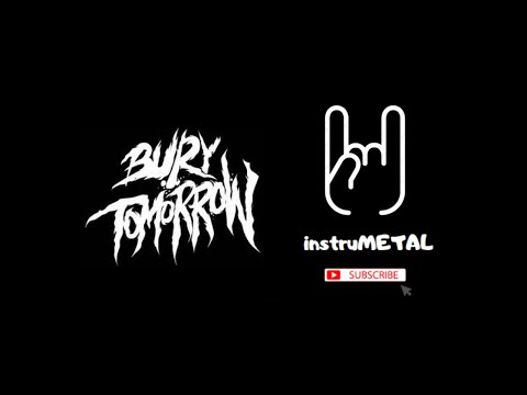 Bury Tomorrow Choke Black Flame My Revenge INSTRUMENTAL 