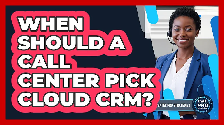 When Should A Call Center Pick Cloud CRM?
