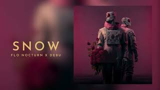 DEBU x @FloNocturn - SNOW (Audio)