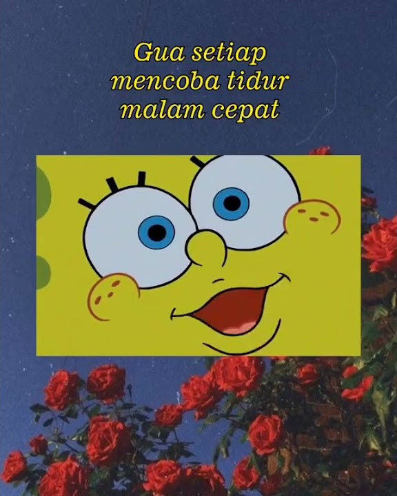 Spongebob Squarepants Susah Tidur Malam - Story WA 30 detik Spongebob Squarepants