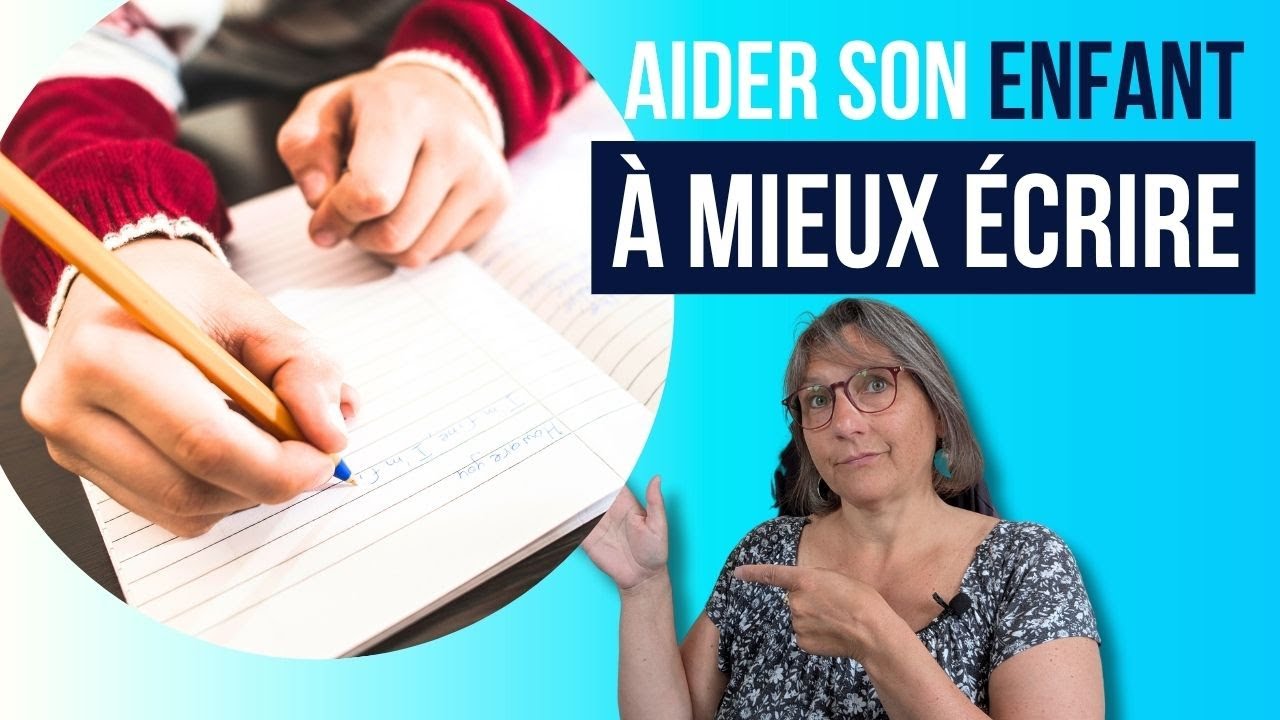 Comment améliorer l’écriture de ton enfant… (sans lui faire faire des lignes !)