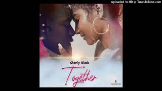Charly Black - Together (Warriors Musick Production)