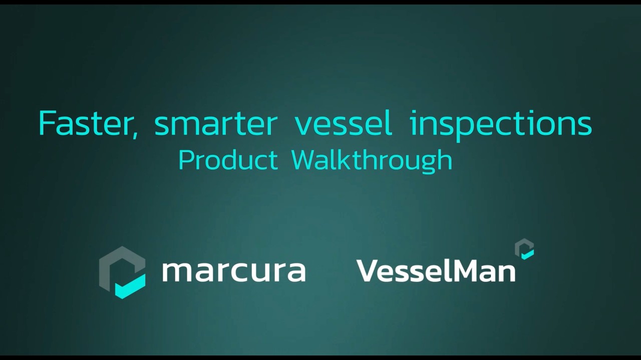 Faster, smarter vessel inspections with Marcura