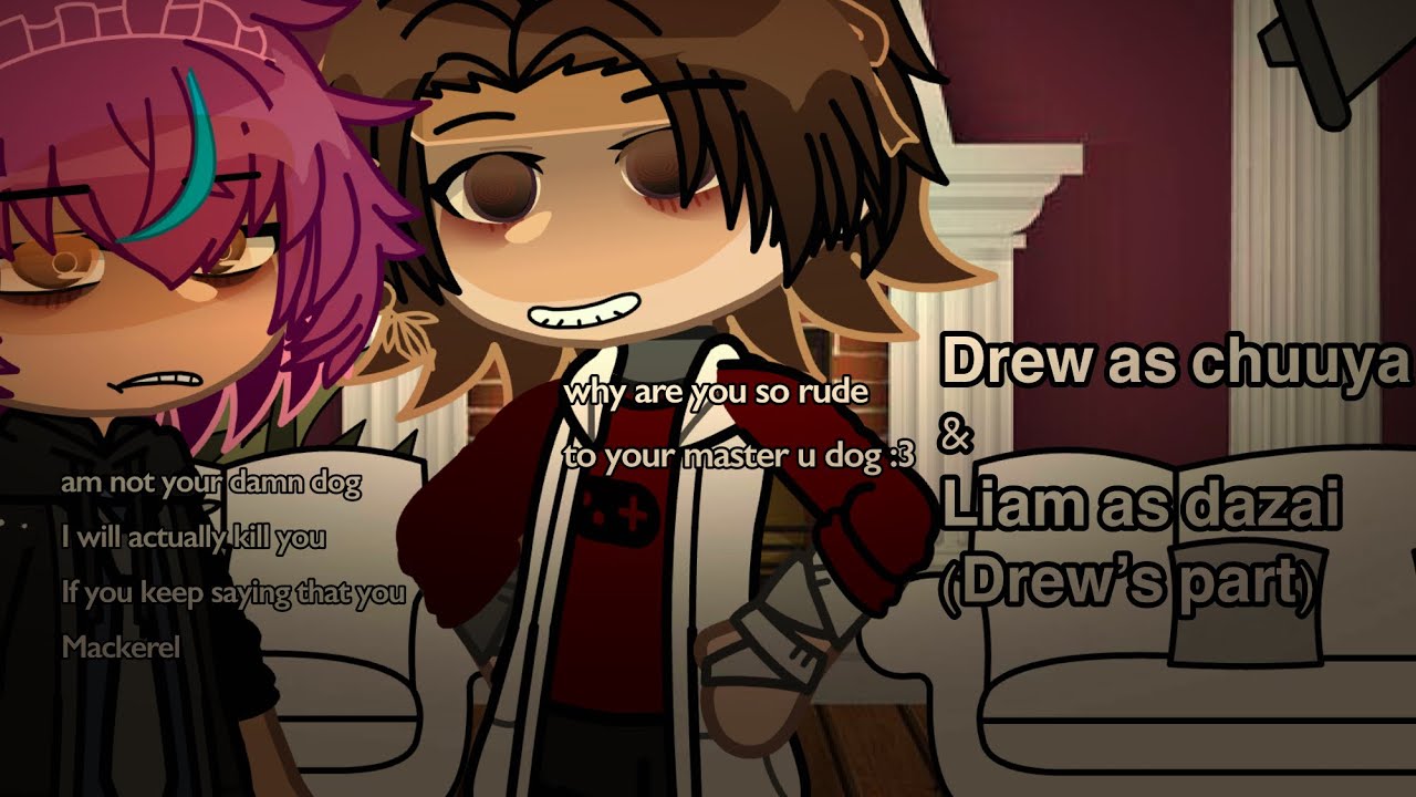 Tmf react to Drew as Chuuya :3 (1/3)