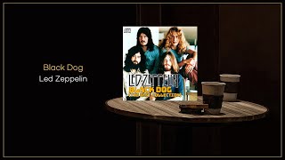 Led Zeppelin - Black Dog / Remaster / FLAC