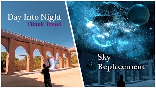 Tiktok Trend : Day to night & Sky replacement Tutorial