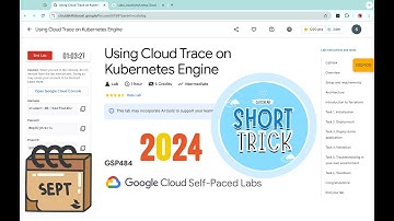 [2024] Using Cloud Trace on Kubernetes Engine | #qwiklabs | #GSP484 | [With Explanation🗣️]