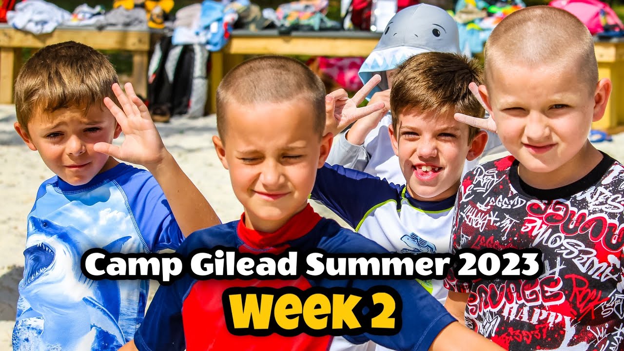 Camp Gilead Summer Camp - Week 2 - YouTube