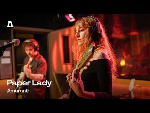 Paper Lady - Amaranth | Audiotree Live