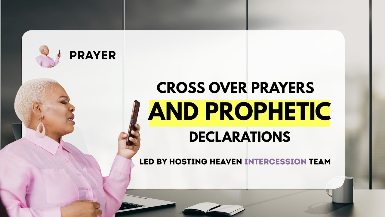 Crossover Prayers & Prophetic Declarations (3 hours) - YouTube