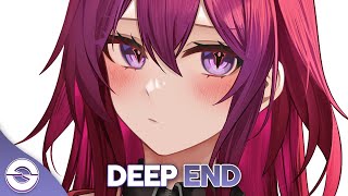 Nightcore - Deep End - (Lyrics)