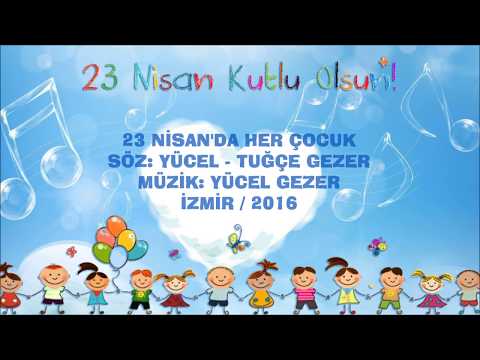 23 NİSAN'DA HER ÇOCUK - YÜCEL GEZER - KARAOKE (GÜNCEL)