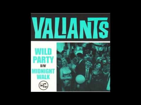 The Valiants (2) — The Valiants - Wild Party