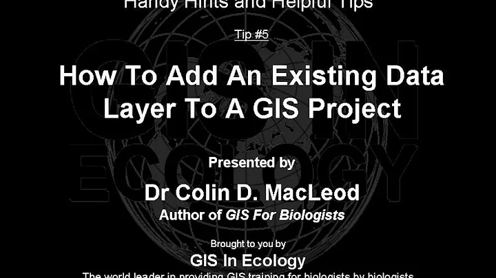 GIS For Biologists: Tip #5 - Adding An Existing Data Layer To A GIS Project