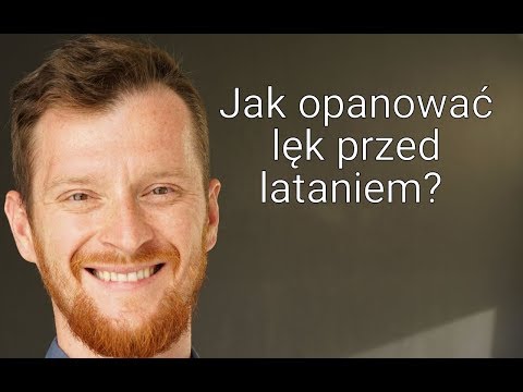 Wideo: Jak pokonać strach przed lataniem (ze zdjęciami)