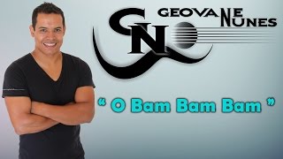 &quot;O Bam Bam Bam&quot; Geovane Nunes