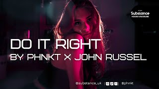 PHNKT X John Russel - Do It Right