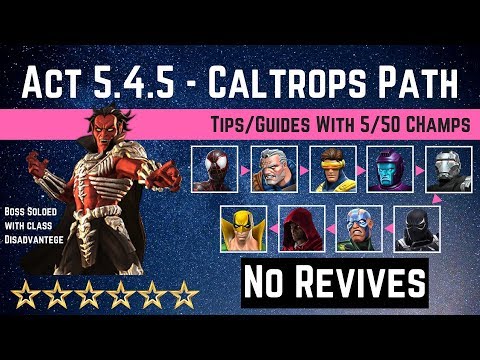 MCOC: Act 5 4 5 – Caltrops Path Tips/Guides – No Revives with 5 50 champ – story quest