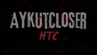 Aykut Closer - HTC