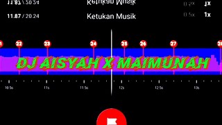 DJ AISYAH X MAIMUNAH🤩🎶 || STORY WA 30 DETIK JEDAG JEDUG BEAT VN || LINK MEDIAFIRE