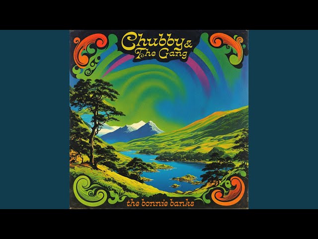 CHUBBY AND THE GANG - THE BONNIE BANKS