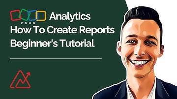 Zoho Analytics How To Create Reports Beginner