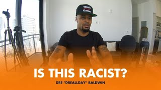 The White Woman In A Vegas Elevator Story [Dre Stories]: Is This Racist? | Dre Baldwin Net Worth