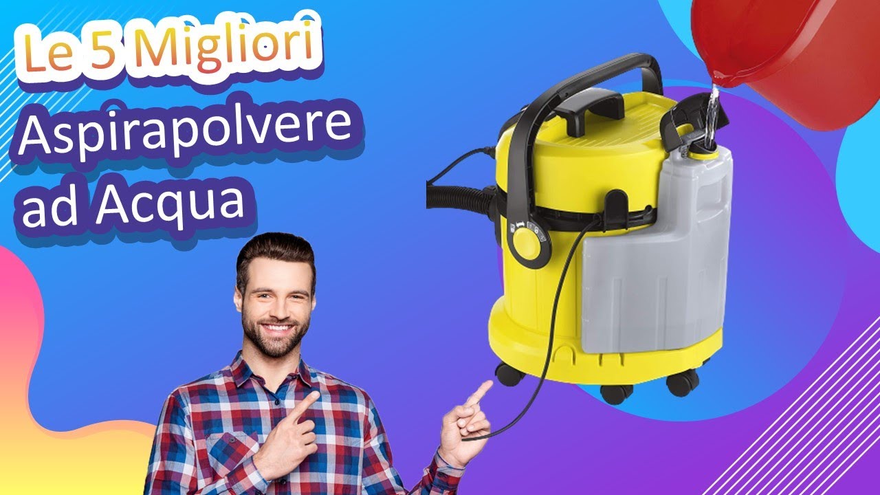 Quale Aspirapolvere ad Acqua Scegliere? - La Guida 2022 - Casaleonti.it