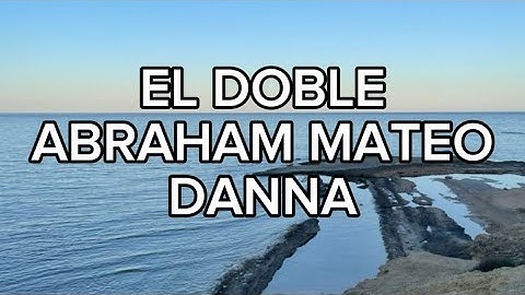 Abraham Mateo, Danna - El doble (LETRA)