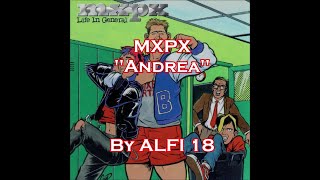 Mxpx - Andrea Lyrics Music Video