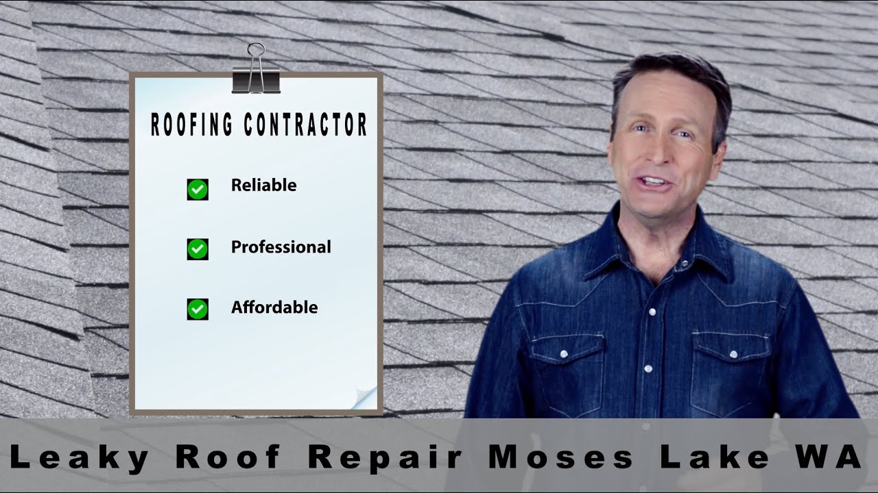 Leaky Roof Repair Moses Lake WA | Roofing Repair Company