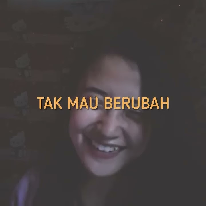 Story WA Lirik Lagu Tak Mau Berubah