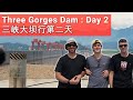 Visiting the Three Gorges Dam in China : Day 2 - It's HUGE! // 探访中国三峡大坝第二天：太大了！