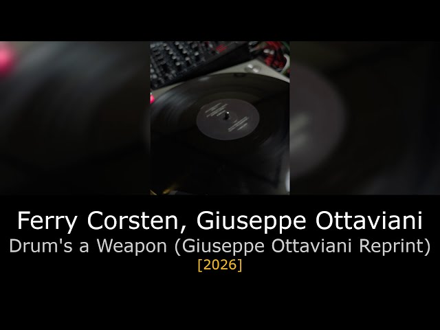 Ferry Corsten, Giuseppe Ottaviani - Drum's a Weapon (Giuseppe Ottaviani Reprint) [2026]