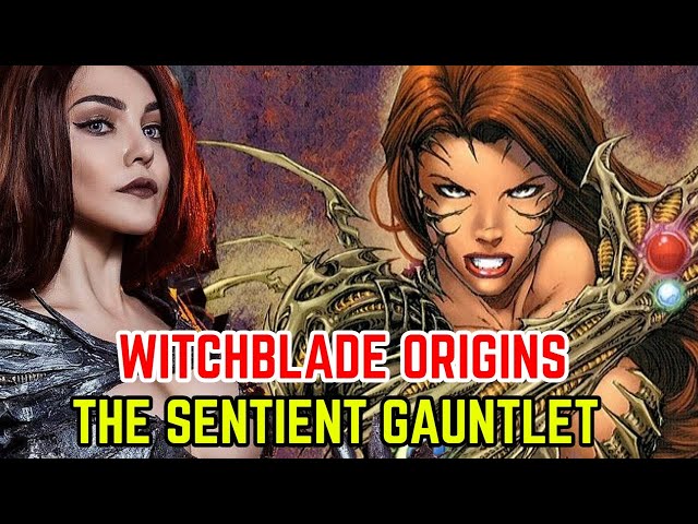 Witchblade Origins - Sentient Gauntlet Explored - World's Most