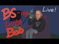 AOTY Contenders - BS-ing With Bob!