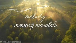 Memory masalalu - official lyric video by tanakapencintaalam 