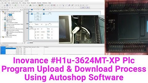Inovance #H1u-3624MT-XP Plc Program Upload & Download Process Using Autoshop Software