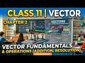 Class 11 Physics || Chapter 2 Vector
