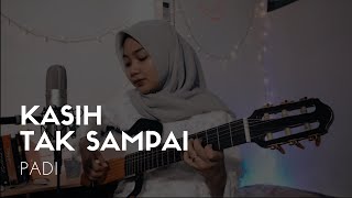 Kasih Tak Sampai (Originally by Padi) Cover by Anggi Athifah