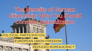 The Benefits of German Citizenship: Why You Should Consider Naturalization  Strong Passport