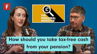 How - and when - should you take tax-free cash from your pension?