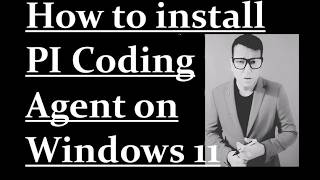 How to install PI Coding Agent on Windows 11