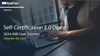AMI AssetTrack | Self-Certification Demo