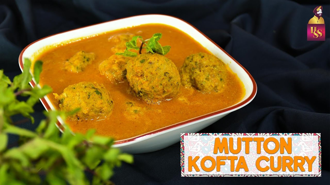 Mutton Kofta Curry | Meatballs Curry | मटन कोफ्ता करी | Keema Kofta | Curry Recipe |#ChefHarpalSingh | chefharpalsingh