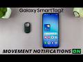 How To Turn ON Movement Notifications On Samsung Galaxy Smart Tag 2