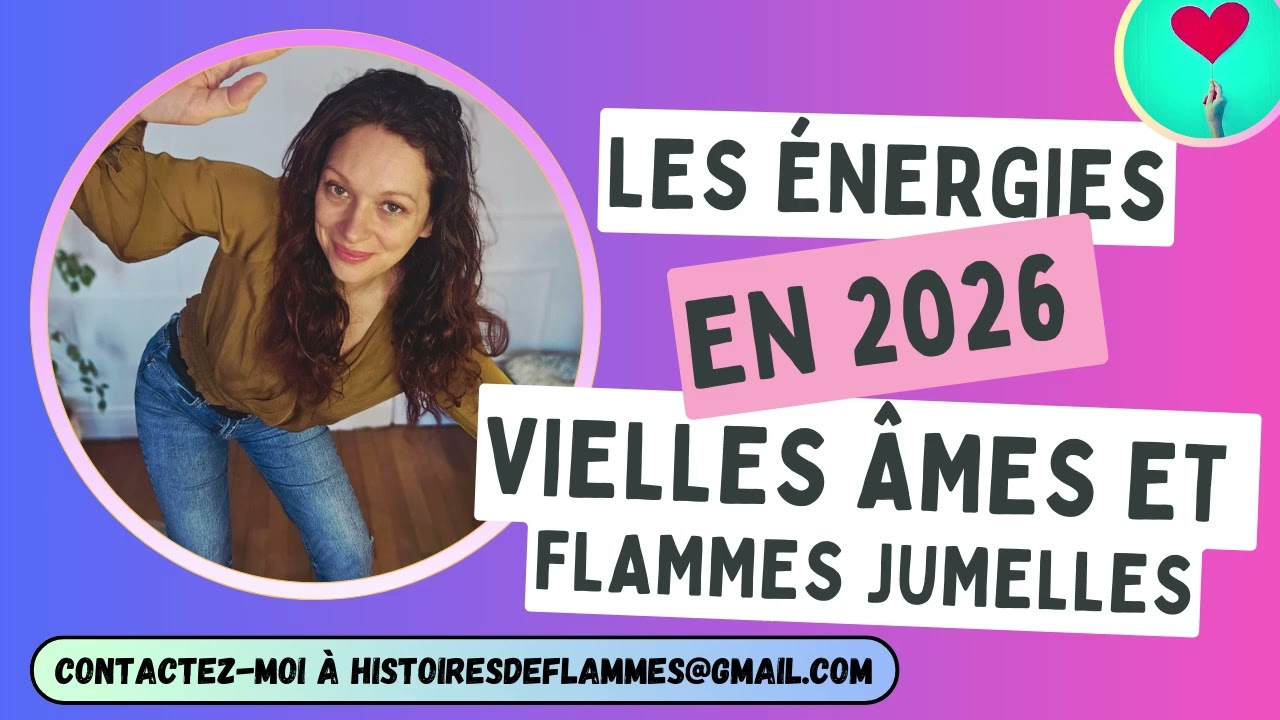 FLAMMES JUMELLES | ENERGIES POUR 2026 : UNICITE, INCARNATION DE SA MISSION, CONNEXION A L'UNIVERS